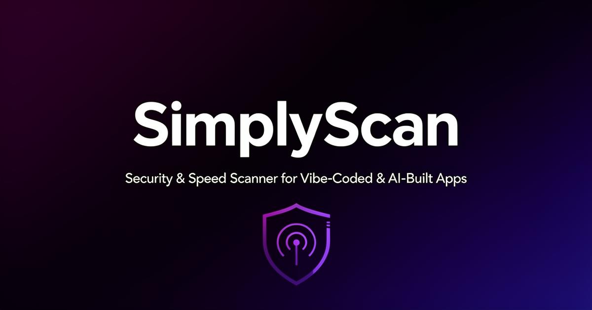 SimplyScan · Free Security Scanner for Vibe-Coded Apps